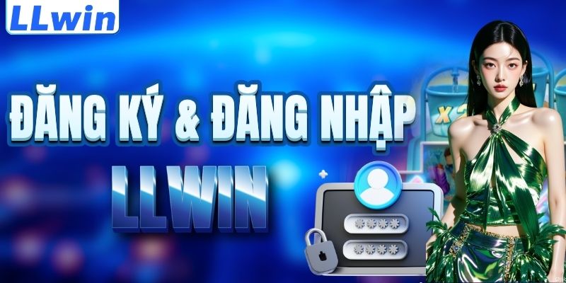 LLWIN – Trang Chủ TODAYPK Mới Nhất Của LLWIN > Cập Nhật Chính Thức 15 Cách đăng ký & đăng nhập LLWIN